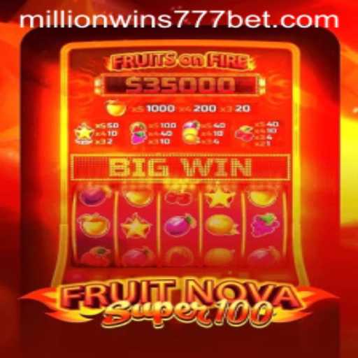 Discover the Exciting World of FruitNovaSuper100 and the Winning Strategy with MillionWins777