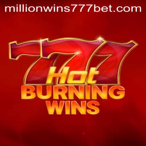 HotBurningWins: The Ultimate Gaming Experience with MillionWins777