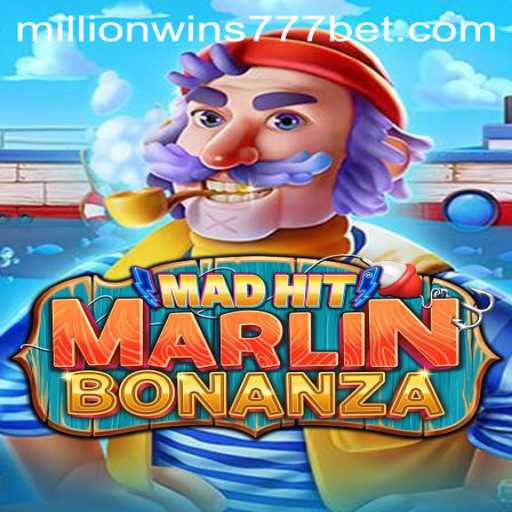 MadHitMarlinBonanza: Dive into the Exciting World of MillionWins777