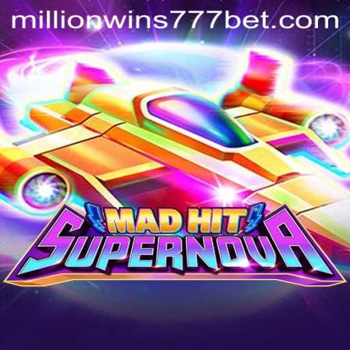 MadHitSupernova: The Ultimate Gaming Experience with MillionWins777